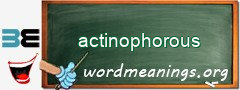 WordMeaning blackboard for actinophorous